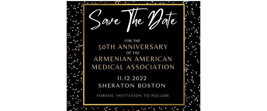 50th ANNIVERSARY of the Armenian American Medical Association